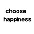 Тимчасове тату - Choose happiness